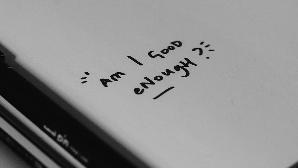 am i good enough?