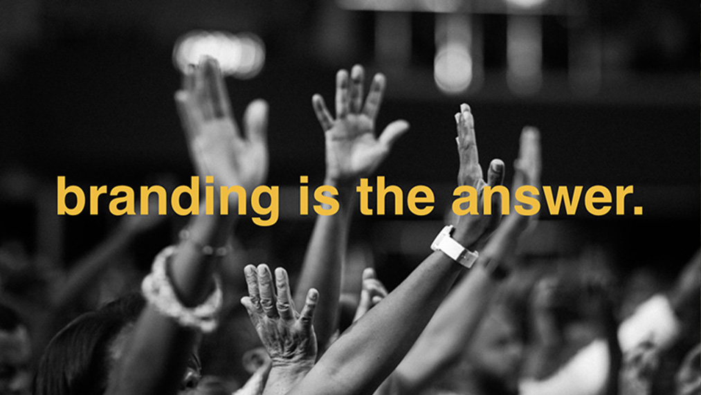 branding is the answer