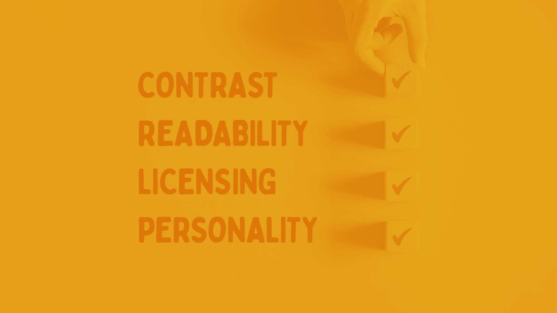 a checklist saying 'contrast, readability, licensing, personality'